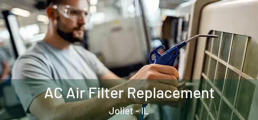 AC Air Filter Replacement Joliet - IL