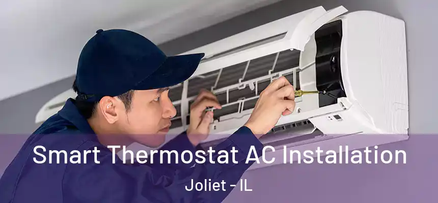  Smart Thermostat AC Installation Joliet - IL